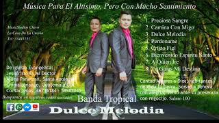 Video thumbnail of "CRISTO FIEL -  Banda Tropical Dulce Melodía"