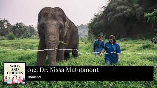 The Wild and Curious Podcast Episode 012: Dr. Nissa Mututanont