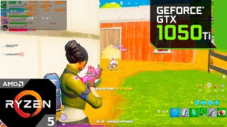 Fortnite - Season 7 : GTX 1050 Ti + Ryzen 5 3600 : Performance Mode