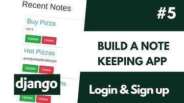 Build a Django Note Taking App 5 - Creating A User Sign Up And Login System With Django.