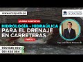 CURSO: HIDROLOGÍA - HIDRAÚLICA PARA EL DRENAJE EN CARRETERAS PARTE 1 - 2023