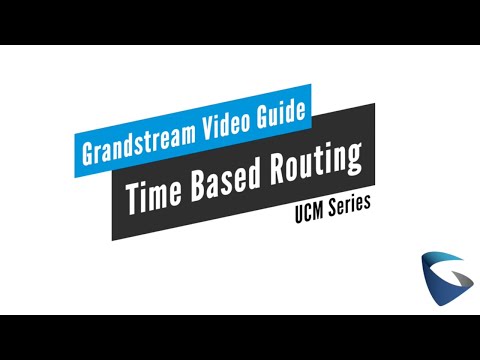 Video Guides - UCM - Time Based Routing