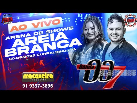 Banda 007 Ao Vivo Arena de Shows Areia Branca 30.09.2023 Curralinho - PA
