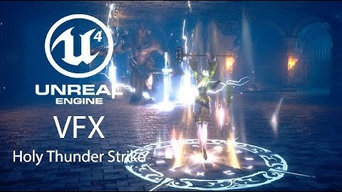 UE4 Unreal Engine 4 VFX Holy thunder strike