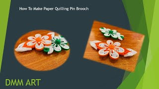 How To Make Paper Quilling Pin Brooch |Quilling Paper Art