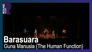 [ROUND FESTIVAL] Barasuara - Guna Manusia (The Human Function)