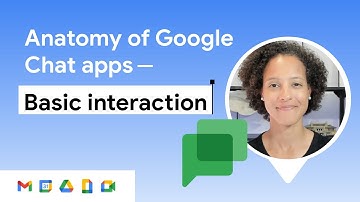 Anatomy of Google Chat apps - Basic interaction