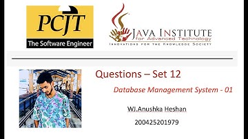 Question Set -  12 | 1st Year | Database Management System | Java Institute | WJ.Anushka Heshan
