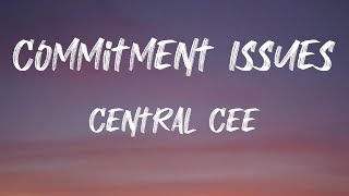 Central Cee - Commitment Issues (Lyrics) | Don't act like you care how I feel, you don't