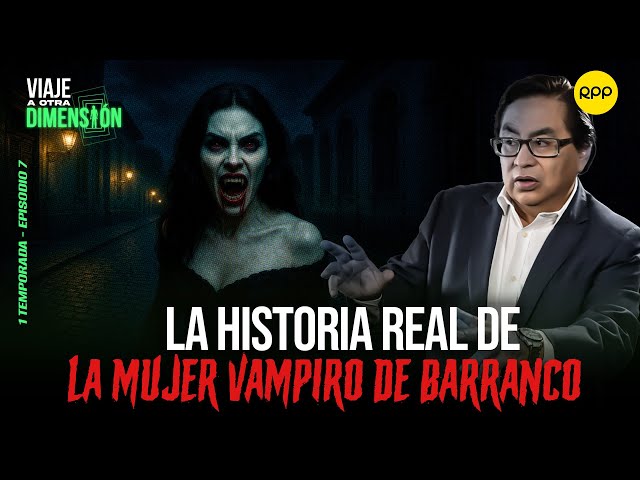 👽#ENVIVO 🔴LA MUJER VAMPIRO DE BARRANCO: HABLA LA ÚNICA PERSONA QUE LA PUDO VER #VIAJEAOTRADIMENSIÓN