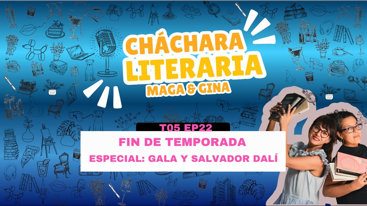 Gala y Salvador Dalí Capítulo especial final de temporada