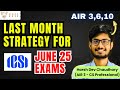 Last Month Strategy to PASS June 25 Exams 🤯 II CS Professioanl II CS Executive II ICSI II AIR 3
