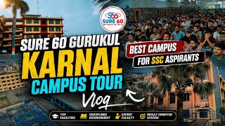 Sure 60 Gurukul Karnal Campus Tour 🏫 | Best Campus for SSC Aspirants? Full Vlog 🔥 screenshot 1