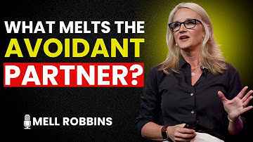 🔥 What Melts the Avoidant Partner (And Makes Them Emotionally Available) | MEL ROBBINS