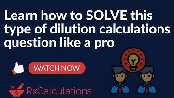 Dilution Calculations | How to Solve This Type Like a Pro