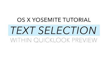 OS X Yosemite Tutorial - Text Selection within Quicklook Preview