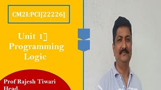 Unit1]Basic Logic Development part2|Prof Rajesh Tiwari