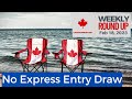 IRCC disappoints yet again by not conducting a draw | Canadian Immigration Weekly Round up