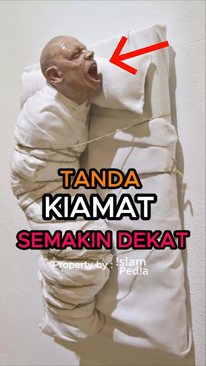 TANDA KIAMAT YANG SUDAH TERJADI, KIAMAT SEMAKIN DEKAT