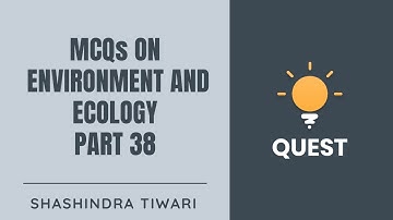 L38: MCQs on Environment and Ecology | Part 20  | UPSC CSE/IAS 2020 | Shashindra Tiwari