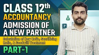 Class-12th Accountancy Admission Of A New Partner || By Pankaj Sir