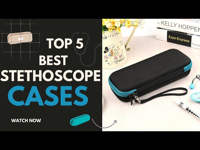 Best Stethoscope Cases (Littmann, Personalized, Cute, Large) 2023