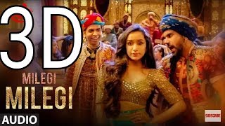 Milegi milegi mp3 song in 3d