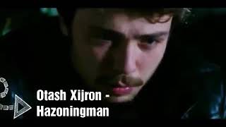 Otash Xijron - Hazoningman ( klip version) maxsus klip