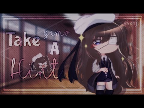 take a hint 💢 [ GCMV ] // gacha club music video