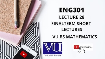 ENG301 SHORT LECTURE 28 | VU BS MATHEMATICS | FINALTERM PREPARATION | FINALTERM SHORT LECTURES