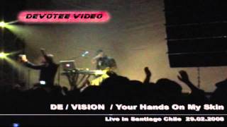 DE / VISION  /  Your Hands On My Skin  /  Santiago Chile 29.02.08 DVD