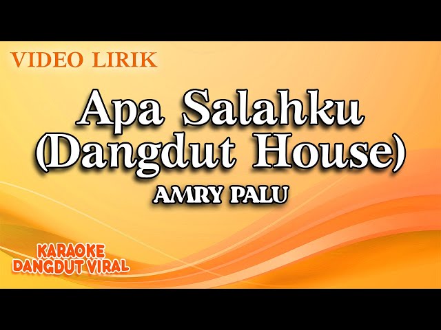 Amry Palu - Apa Salahku Dangdut House (Official Video Lirik) class=
