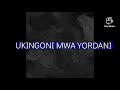 Ukingoni mwa yordani-Nyimbo za kristo Mp3 Song