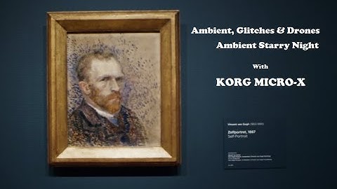 A Starry Ambient Night with Korg Micro X - Ambient, Glitches & Drones