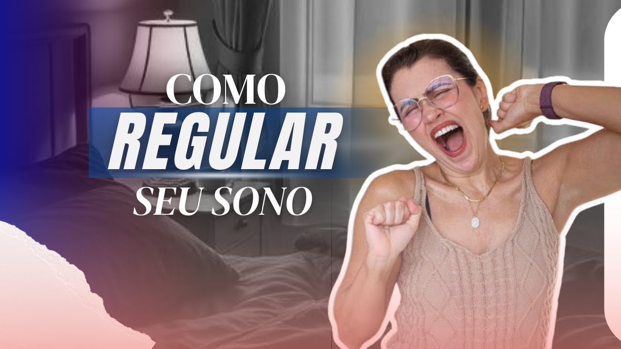 Como acordar sem sono e super disposto? Vou te ensinar a regular seu ...