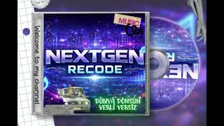 Nextgen - Dünya Dönsün Yerli Yersiz