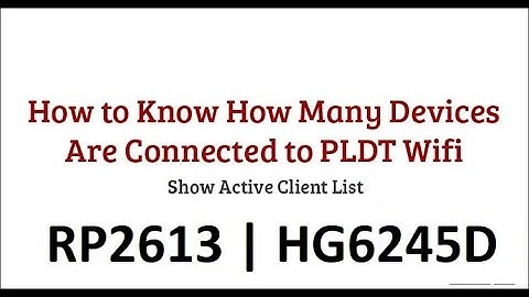 How To View Wifi Users in PLDT HomeFibr 2021 | HG6245D
