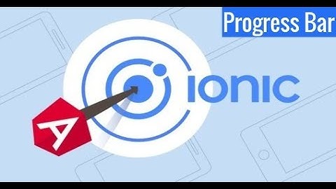 13- Ionic 5 UI components  - Progress Bar مكونات الواجهة - شريط التقدم