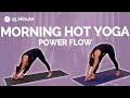 15 minute morning hot yoga power flow  barkan method