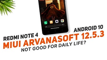 MIUI ArvanaSoft 12.5.3 For Redmi Note 4 | Android 10 | Not Good For Daily Life?
