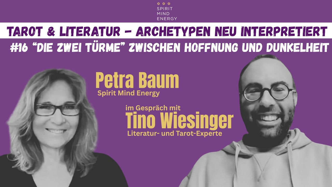 „Die zwei Türme" im Tarot: Verantwortung, Hoffnung & Wandel | Tino Wiesinger & Petra Baum