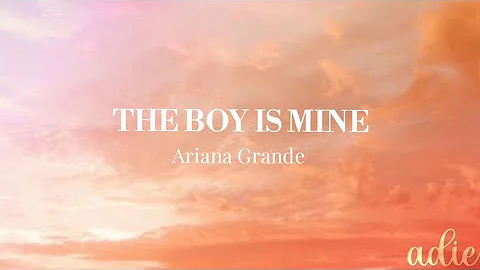 That Boy Is Mine - Ariana Grande (lyrics)