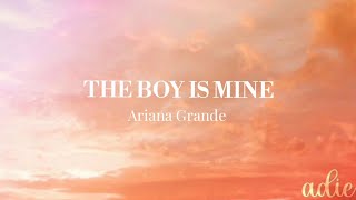 The Boy Is Mine - Ariana Grande (lyrics)