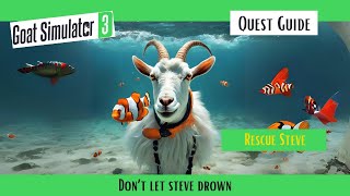 Goat Simulator 3 - Event - Rescue Steve - Don’t let Steve drown!