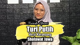 Sholawat Jawa Penyemangatku  Turi Putih  Farida Utami  Versi Keroncong  Cover