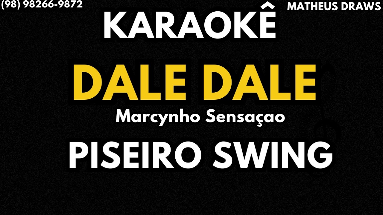 KARAOKÊ -DALE DALE -RITMO PISEIRO
