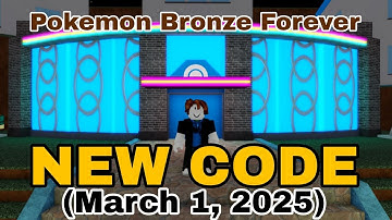 Roblox - Pokemon Bronze Forever NEW CODE (March 1, 2025)