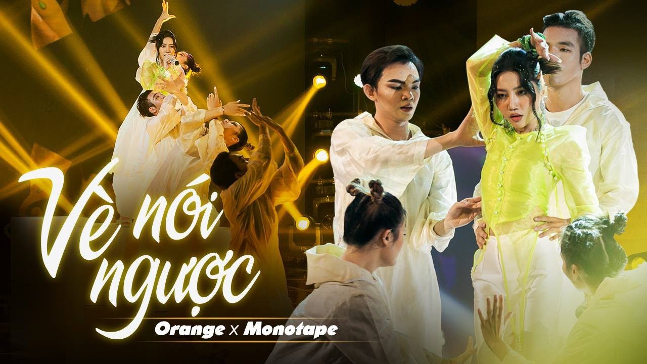 Orange x Monotape - 'Vè Nói Ngược' (The Heroes 2021)