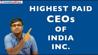 A small analysis of the highest paid ceos in india and their
respective salary packages company performance.join our membership
program for exclusi...