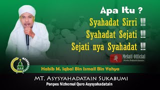 Habib Muhammad Iqbal Bin Yahya | Penjelasan Syahadat